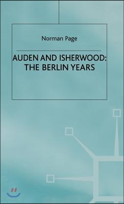 Auden and Isherwood: The Berlin Years