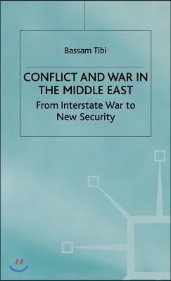 Conflict and War in the Middle East: From Interstate War to New Security