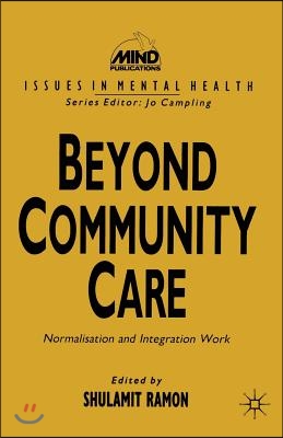 Beyond Community Care: Normalisation and Integration Work