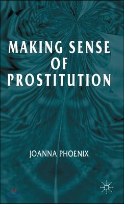 Making Sense of Prostitution