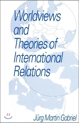 Worldviews and Theories of International Relations - 예스24