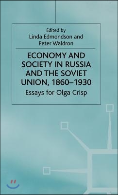 Economy and Society in Russia and the Soviet Union, 1860-1930: Essays for Olga Crisp