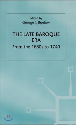 The Late Baroque Era: Vol 4. from the 1680s to 1740