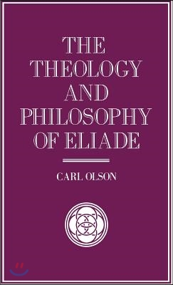 The Theology and Philosophy of Eliade: Seeking the Centre