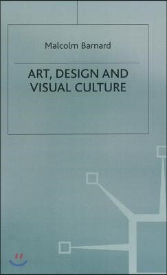 Art, Design and Visual Culture: An Introduction