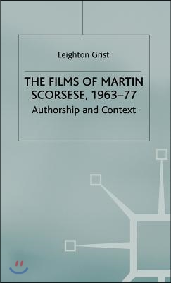The Films of Martin Scorsese, 1963-77: Authorship and Context