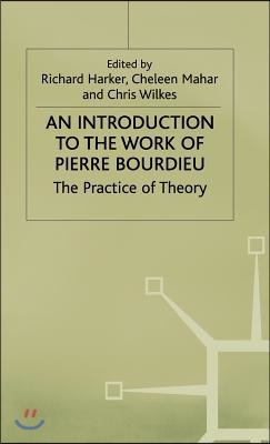 An Introduction to the Work of Pierre Bourdieu
