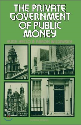 The Private Government of Public Money: Community and Policy Inside British Politics