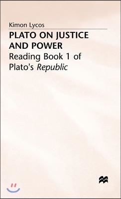 Plato on Justice and Power: Reading Book 1 of Plato's Republic