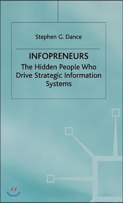 Infopreneurs: The Hidden People Who Drive Strategic Information Systems