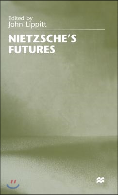 Nietzsche&#39;s Futures