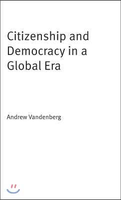 Citizenship and Democracy in a Global Era