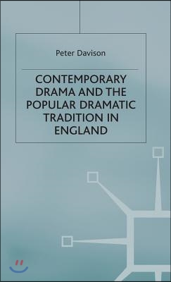 Contemporary Drama and the Popular Dramatic Tradition in England