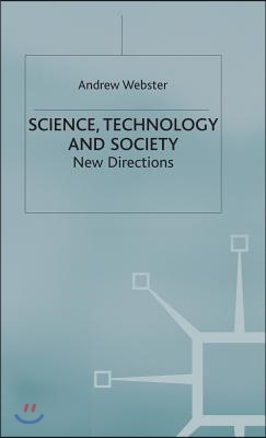 Science, Technology and Society: New Directions