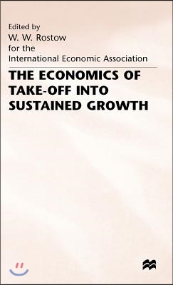 The Economics of Take-Off Into Sustained Growth