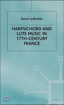 Harpsichord and Lute Music in 17th-Century France