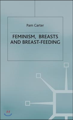 Feminism, Breasts and Breast-Feeding