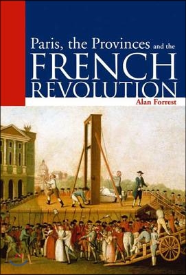 Paris, the Provinces and the French Revolution