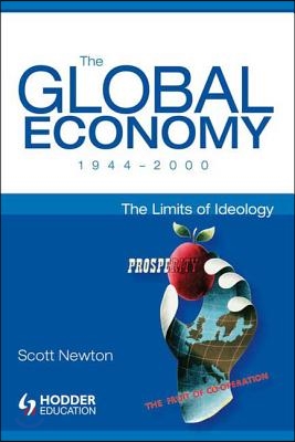 The Global Economy 1944-2000: The Limits of Ideology