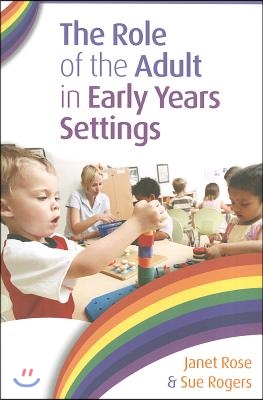 The Role of the Adult in Early Years Settings