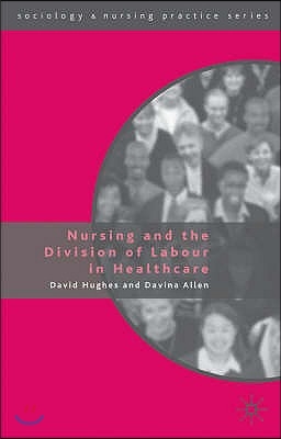 Nursing and the Division of Labour in Healthcare