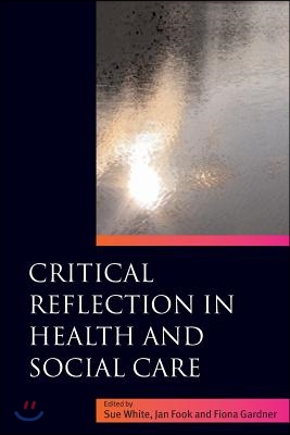 Critical Reflection in Health and Social Care