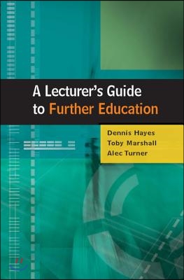 A Lecturer&#39;s Guide to Further Education