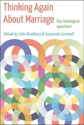 Thinking Again about Marriage: Key Theological Questions