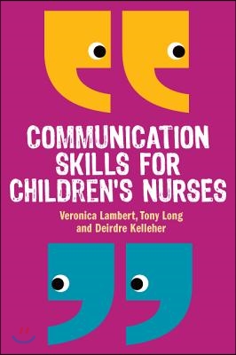 Communication Skills for Children&#39;s Nurses