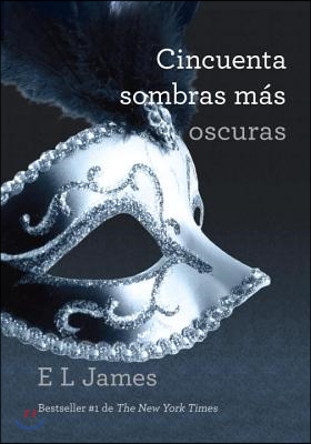 Cincuenta Sombras Mas Oscuras / Fifty Shades Darker: Fifty Shades Darker