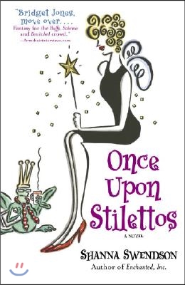 Once Upon Stilettos: Enchanted Inc., Book 2