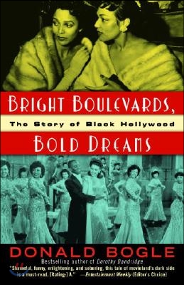 Bright Boulevards, Bold Dreams: The Story of Black Hollywood