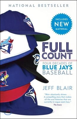 Full Count: Four Decades of Blue Jays Baseball