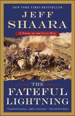 The Fateful Lightning: A Novel of the Civil War