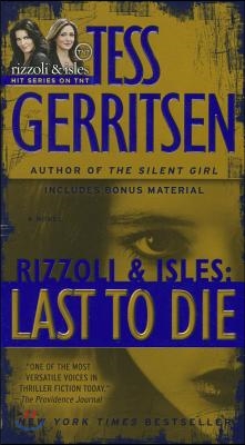 Last to Die (with Bonus Short Story John Doe): A Rizzoli & Isles Novel