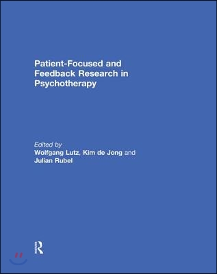 Patient-Focused and Feedback Research in Psychotherapy