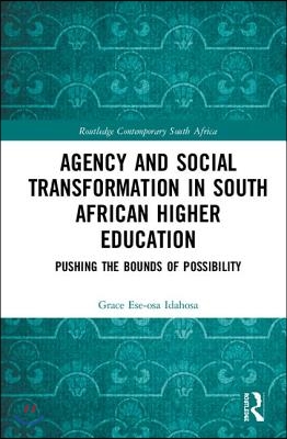 Agency and Social Transformation in South African Higher Education