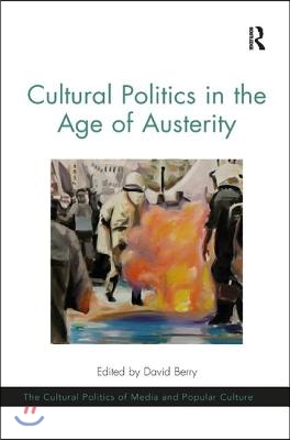 Cultural Politics in the Age of Austerity