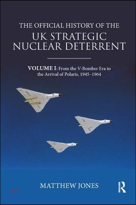 Official History of the UK Strategic Nuclear Deterrent