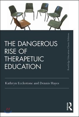 Dangerous Rise of Therapeutic Education