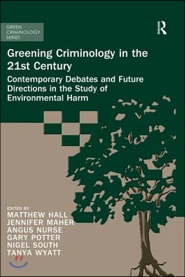 Greening Criminology in the 21st Century