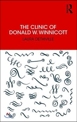 The Clinic of Donald W. Winnicott