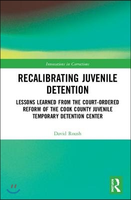 Recalibrating Juvenile Detention