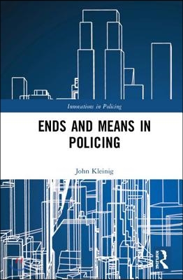 Ends and Means in Policing