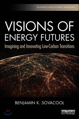 Visions of Energy Futures: Imagining and Innovating Low-Carbon Transitions