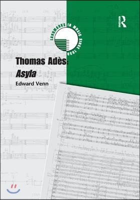 Thomas Ad&#232;s: Asyla