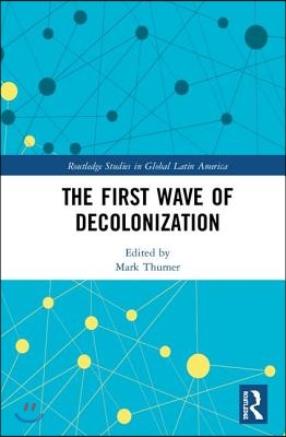 First Wave of Decolonization