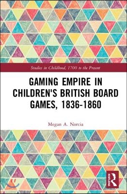 Gaming Empire in Children's British Board Games, 1836-1860