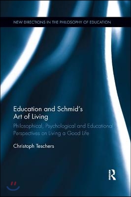 Education and Schmid's Art of Living