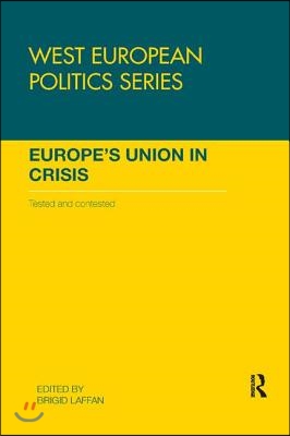 Europe&#39;s Union in Crisis